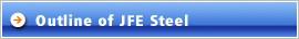 Outline of JFE Steel