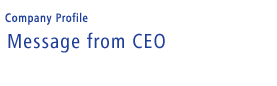 Message from CEO